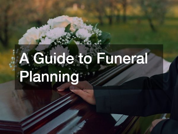 A Guide to Funeral Planning